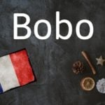 French word of the day: Bobo