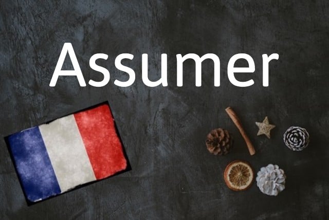 French word of the day: Assumer