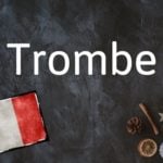 Word of the day: Trombe
