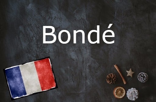 French word of the day: Bondé