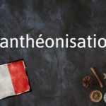 French word of the day: Panthéonisation