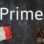 French word of the Day: Prime