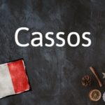 French word of the day: Cassos