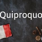 French word of the day: Quiproquo
