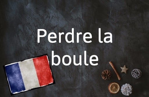 French Expression of the Day: Perdre la boule