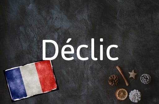 French Word of the Day: Déclic
