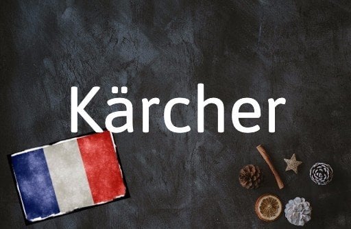 French Word of the Day: Kärcher  