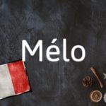 French word of the Day: Mélo