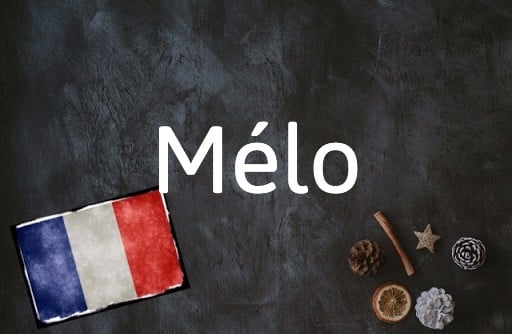 French Word of the Day: Mélo 