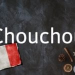 French Word of the Day: Chouchou